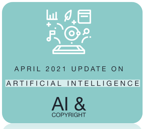 Black text on green panel reading 'April 2021 update on artificial intelligence AI & Copyright'